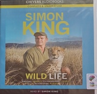 Wild Life written by Simon King performed by Simon King on Audio CD (Unabridged)